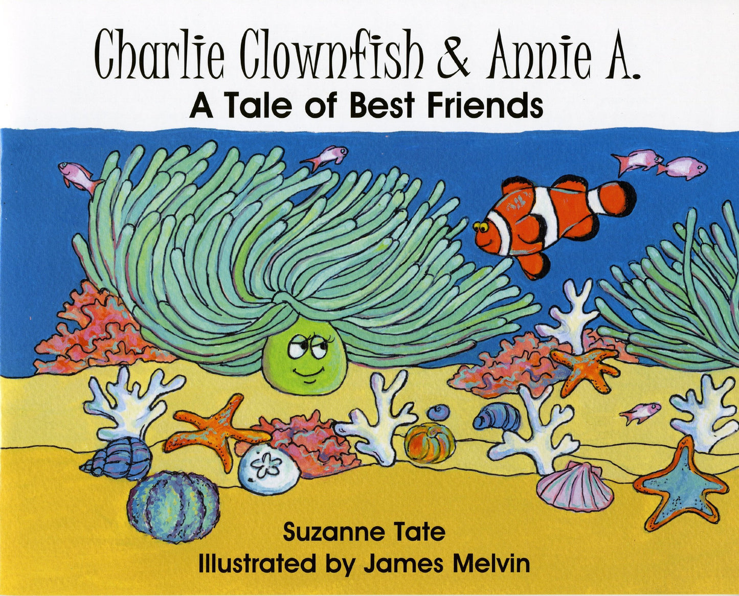 Charlie Clownfish & Annie A., A Tale of Best Friends