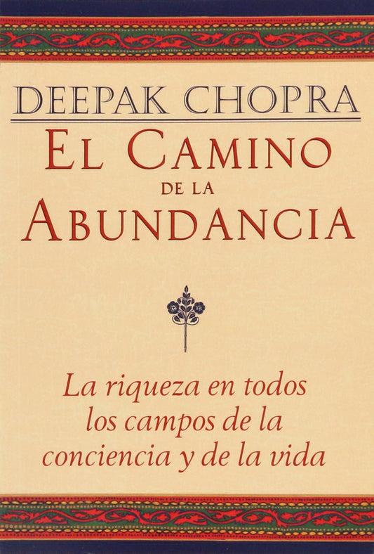 El camino de la abundancia: La riqueza en todos los campos de la conciencia y de la vida (Spanish Edition) - 4603