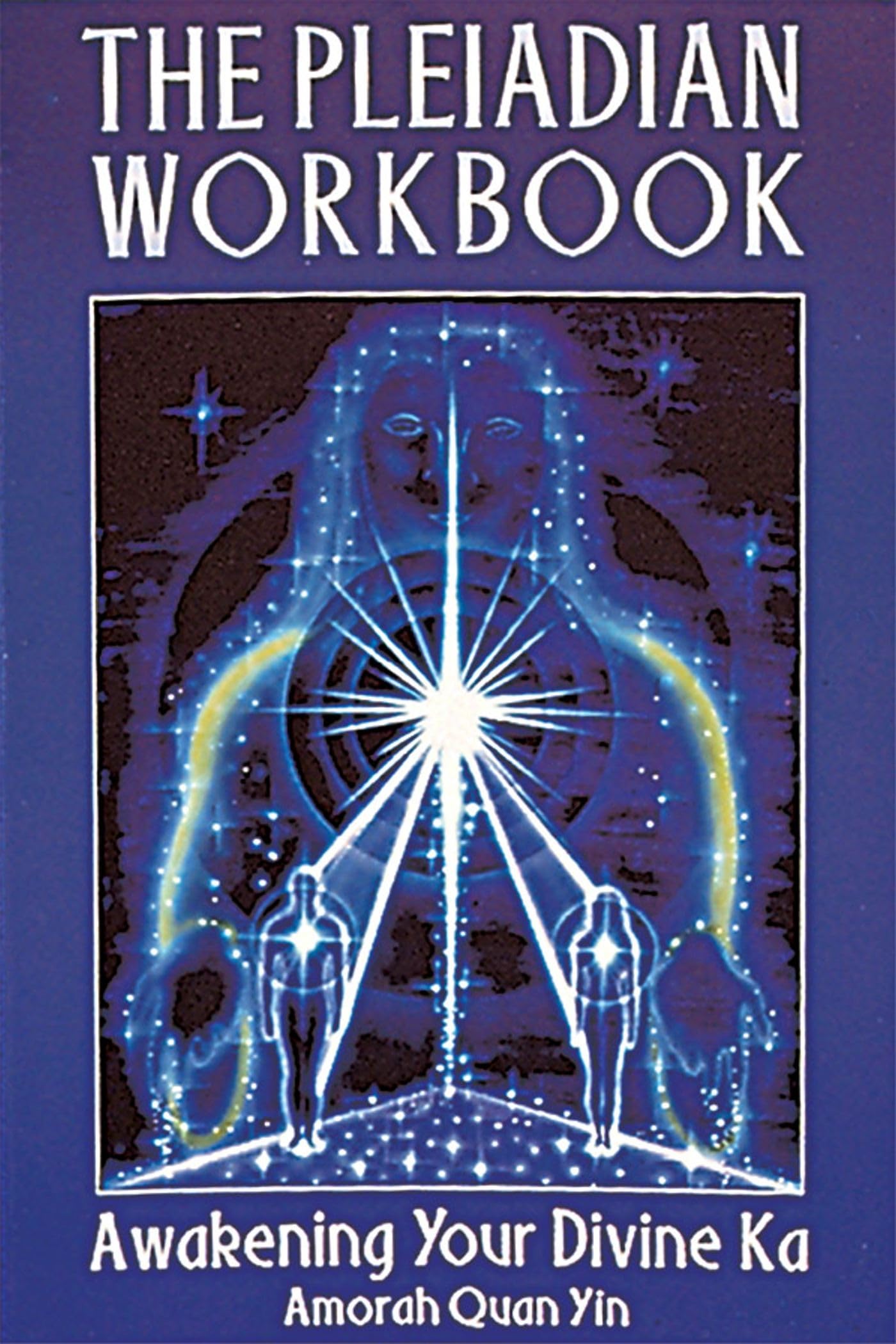 The Pleiadian Workbook: Awakening Your Divine Ka - 8355