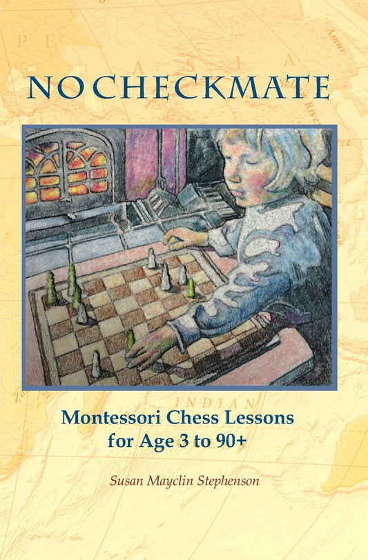 NO CHECKMATE, Montessori Chess Lessons for Age 3-90+ - 8752