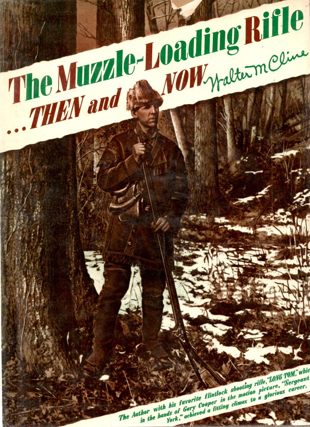 The Muzzle-Loading Rifle Then and Now