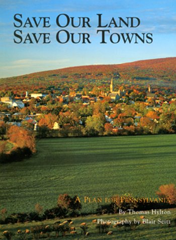Save Our Land, Save Our Towns: A Plan for Pennsylvania
