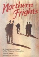 Northern Frights: A Supernatural Ecology of the Wisconsin Headwaters