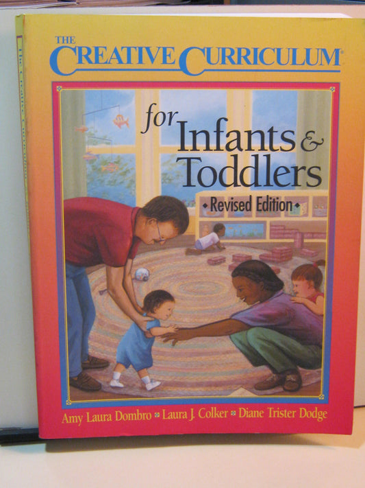 Creative Curriculum for Infants & Toddlers-Revised Edition