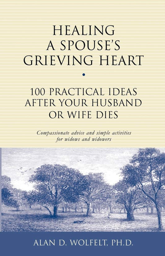 HEALING A SPOUSE'S GRIEVING HEAR - 4469