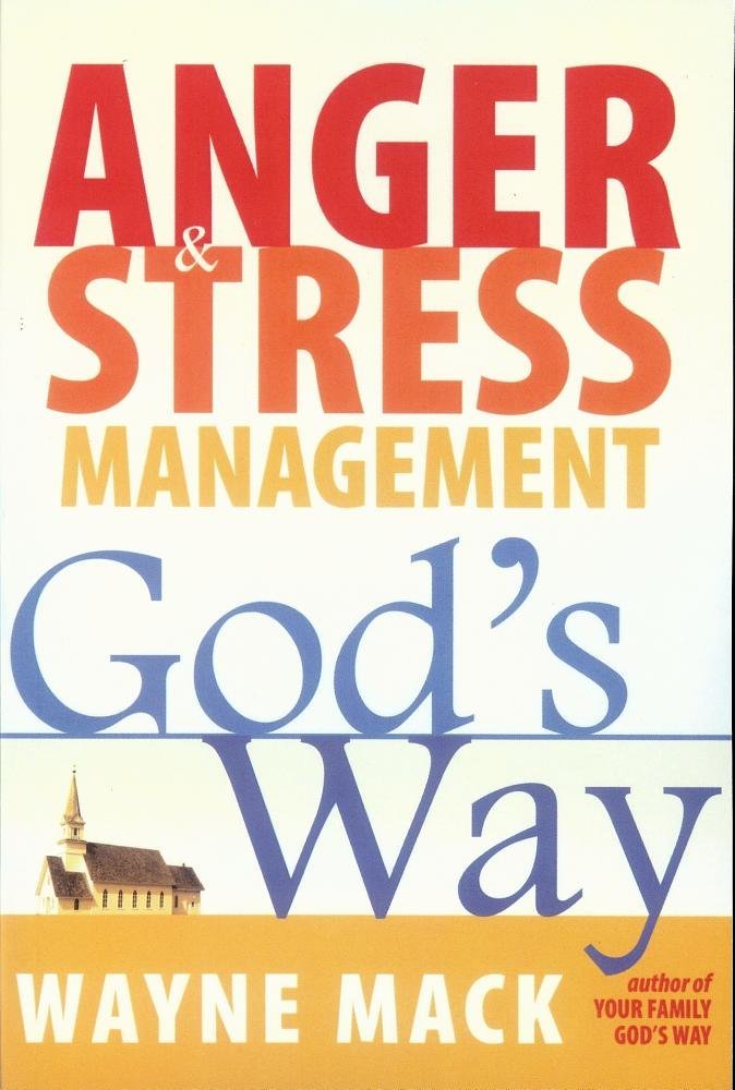 Anger and Stress Management God's Way