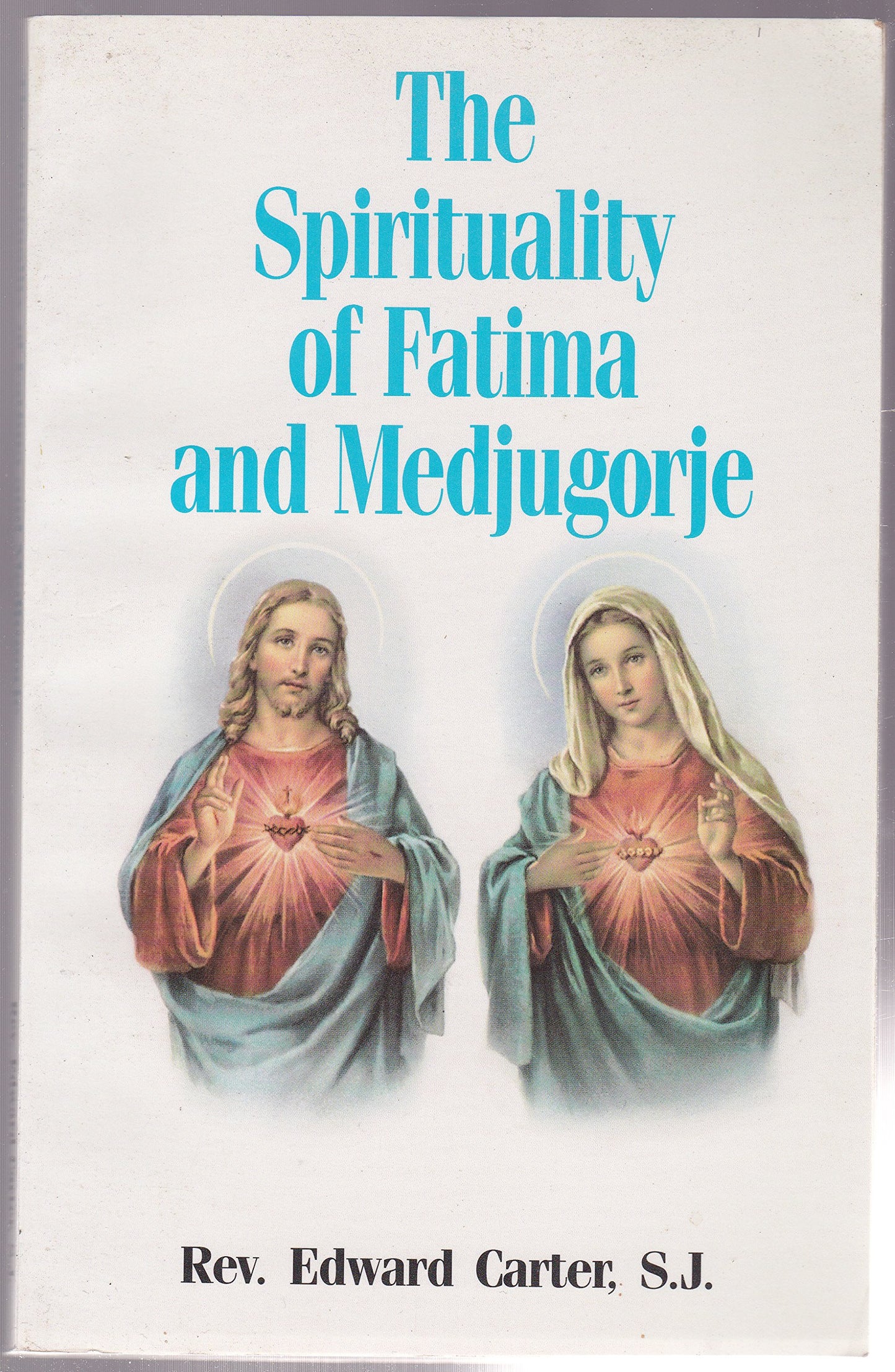The Spirituality of Fatima and Medjugorje
