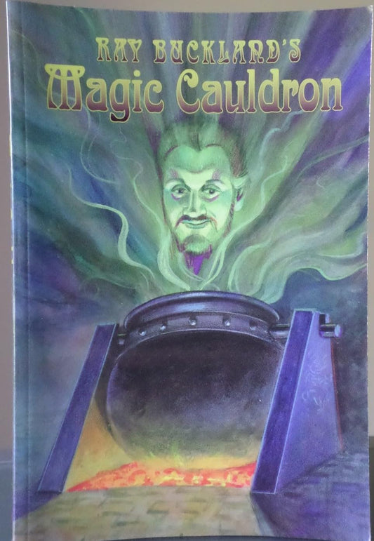 Ray Buckland's Magic Cauldron: A Potpourri of Matters Metaphysical