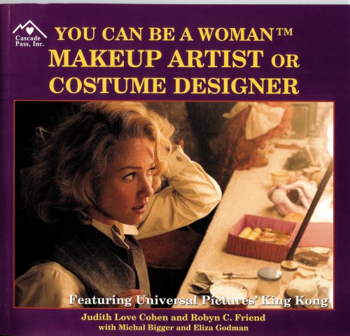 You Can Be a Woman Markeup Artist or Costume Designer