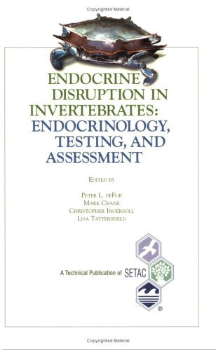 Endocrine Disruption in Invertebrates: Endocrinology, Testing, and Assessment (Setac Technical Publications Series) - 231
