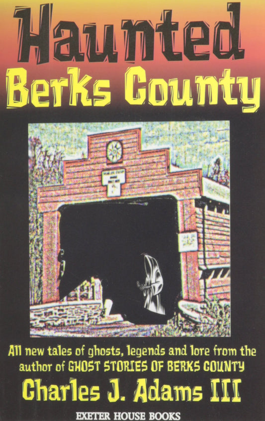 Haunted Berks County - 9863
