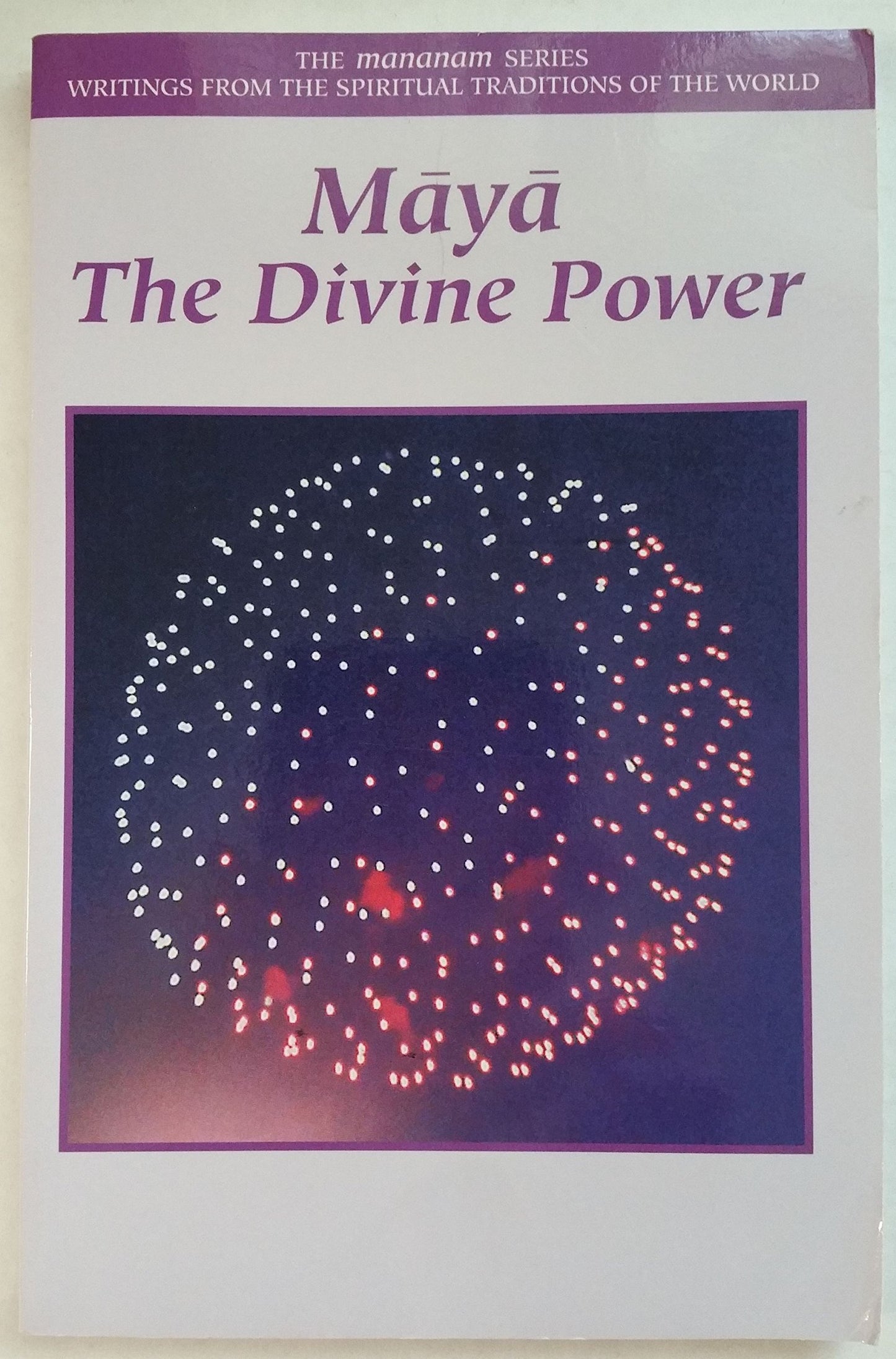 Maya: The Divine Power (The Mananam Series)