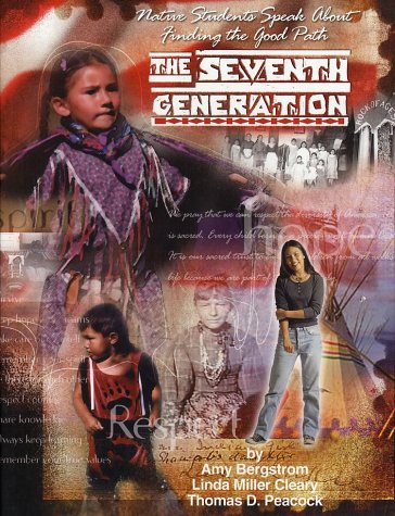 The Seventh Generation: Native Students Speak About Finding the Good Path - 3101