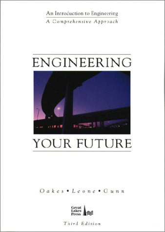 Engineering Your Future: An Introduction to Engineering