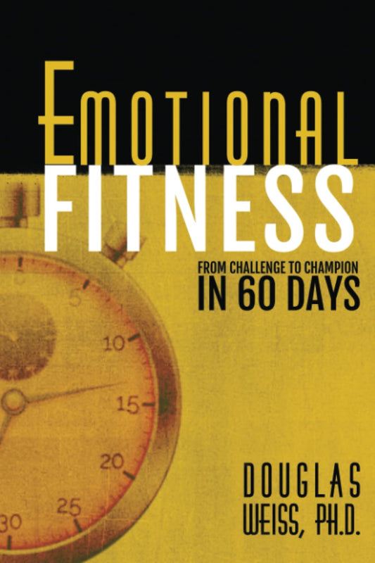 Emotional Fitness: From Challenge to Champion in 60 Days - 5232