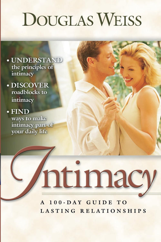 Intimacy: A 100-Day Guide To Lasting Relationships