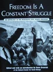 Freedom Is a Constant Struggle: An Anthology of the Mississippi Civil Rights Movement - 4968