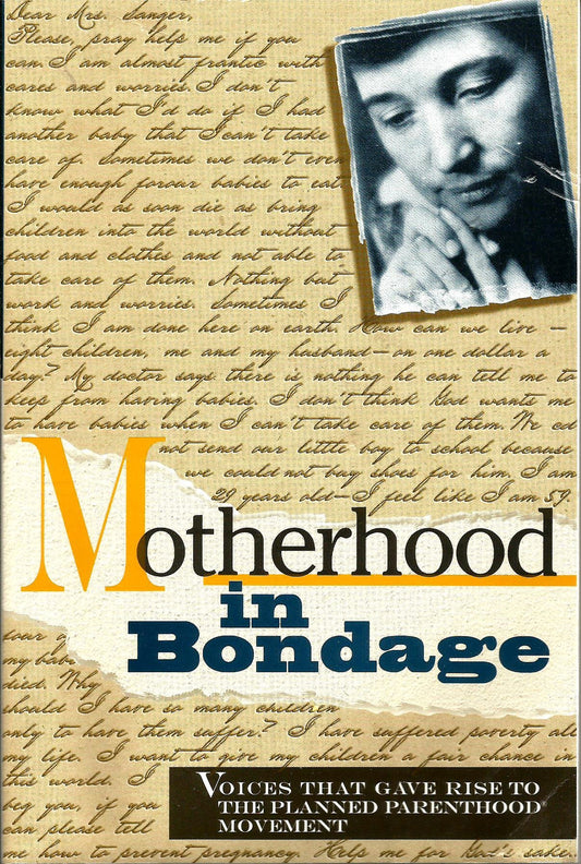 Motherhood in Bondage: Voices That Gave Rise To the Planned Parenthood Movement