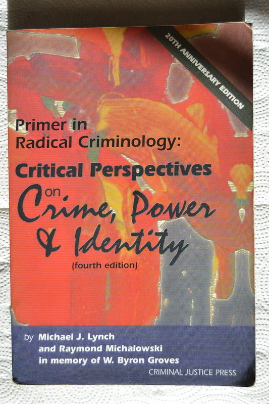 Primer in Radical Criminology: Critical Perspectives on Crime, Power and Identity