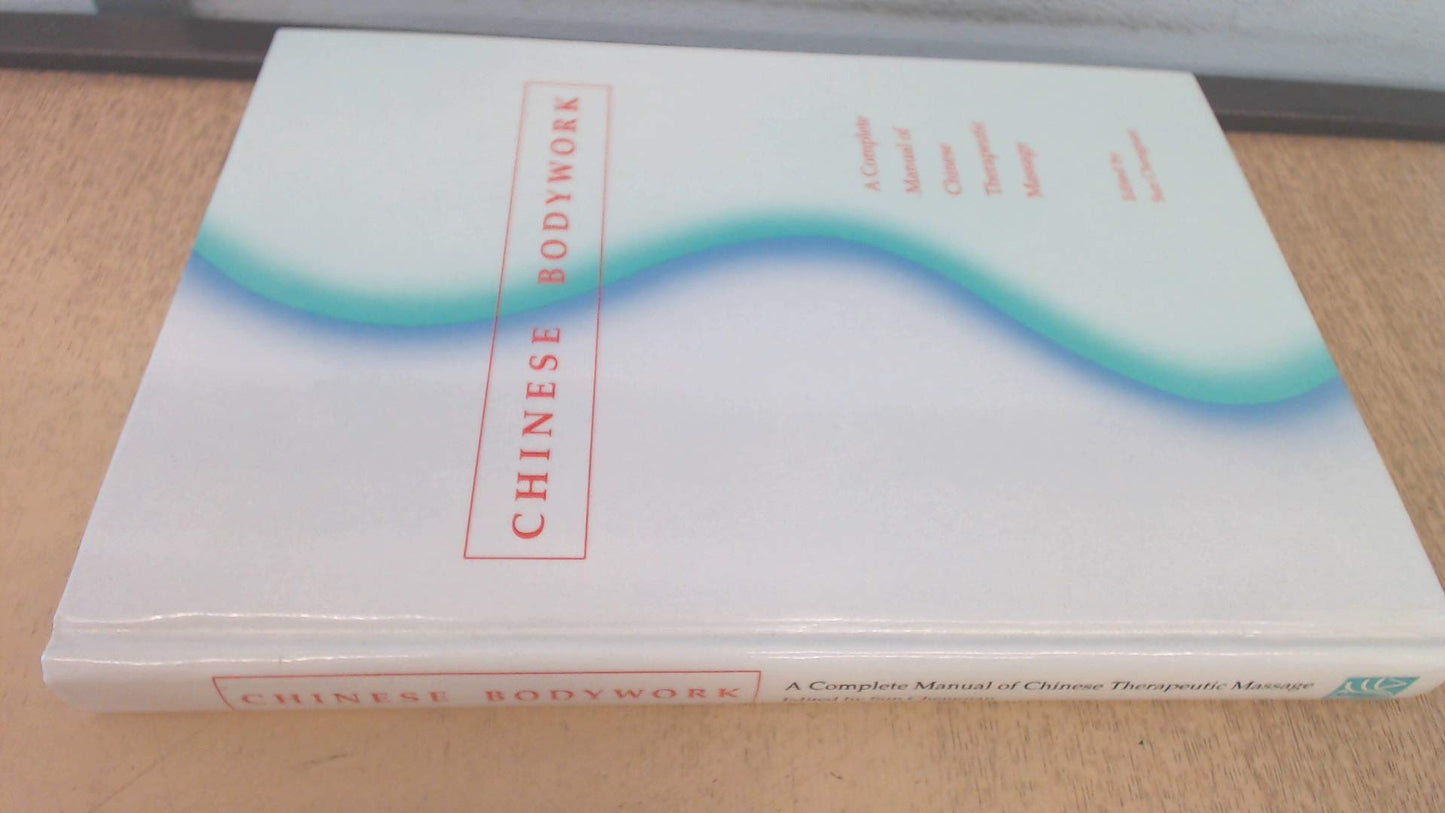 Chinese Bodywork: A Complete Manual of Chinese Therapeutic Massage - 2037