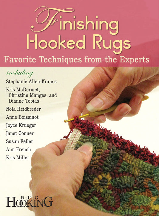 Finishing Hooked Rugs: Favorite Techniques from the Experts - 3143