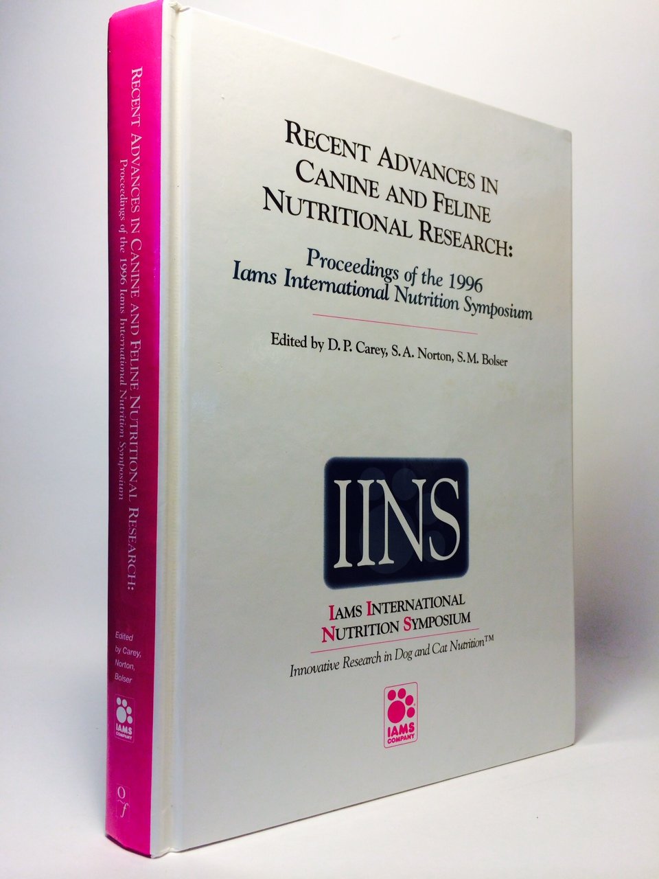 Recent Advances in Canine and Feline Nutritional Research: Proceedings of the 1996 Iams International Nutrition Symposium