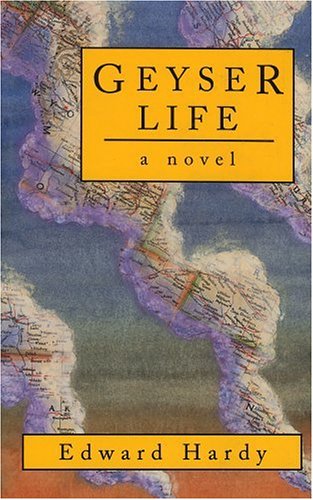 Geyser Life: A Novel