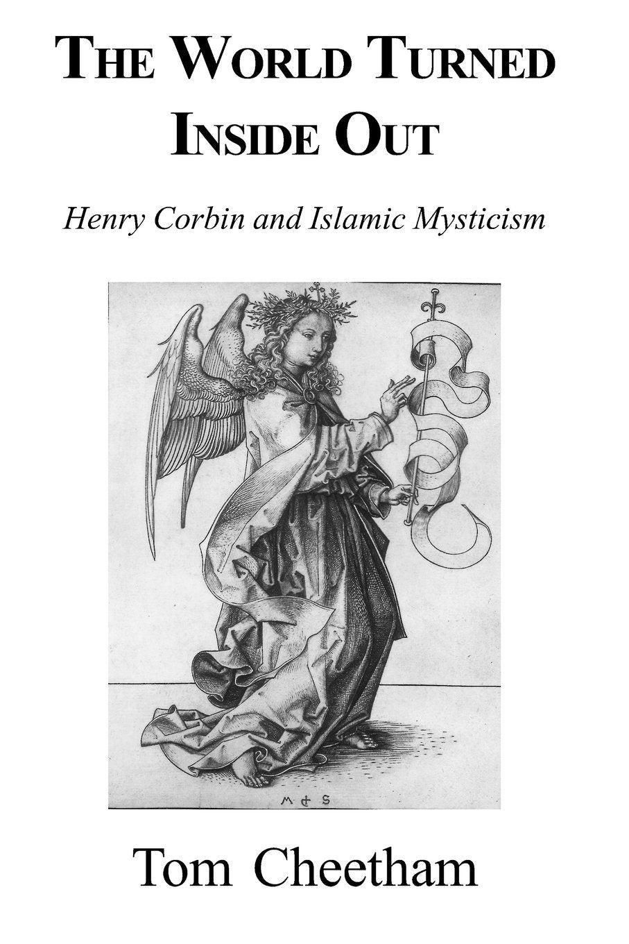 World Turned Inside Out: Henry Corbin And Islamic Mysticism
