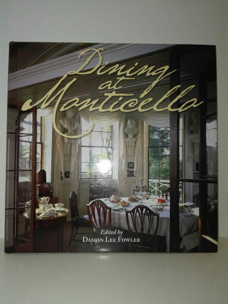 Dining at Monticello: In Good Taste and Abundance