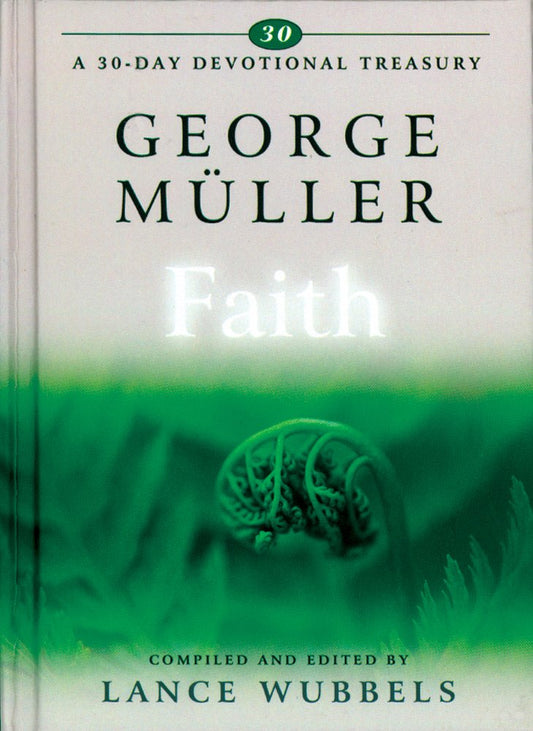 George Muller on Faith (30-Day Devotional Treasuries) - 7681