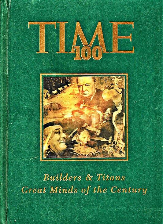 Time 100: Builders & Titans : Great Minds of the Century