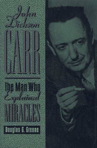 John Dickson Carr: The Man Who Explained Miracles - 1554