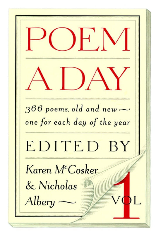 Poem a Day: Vol. 1: 366 Poems, Old and New - One for Each Day of the Year - 1908
