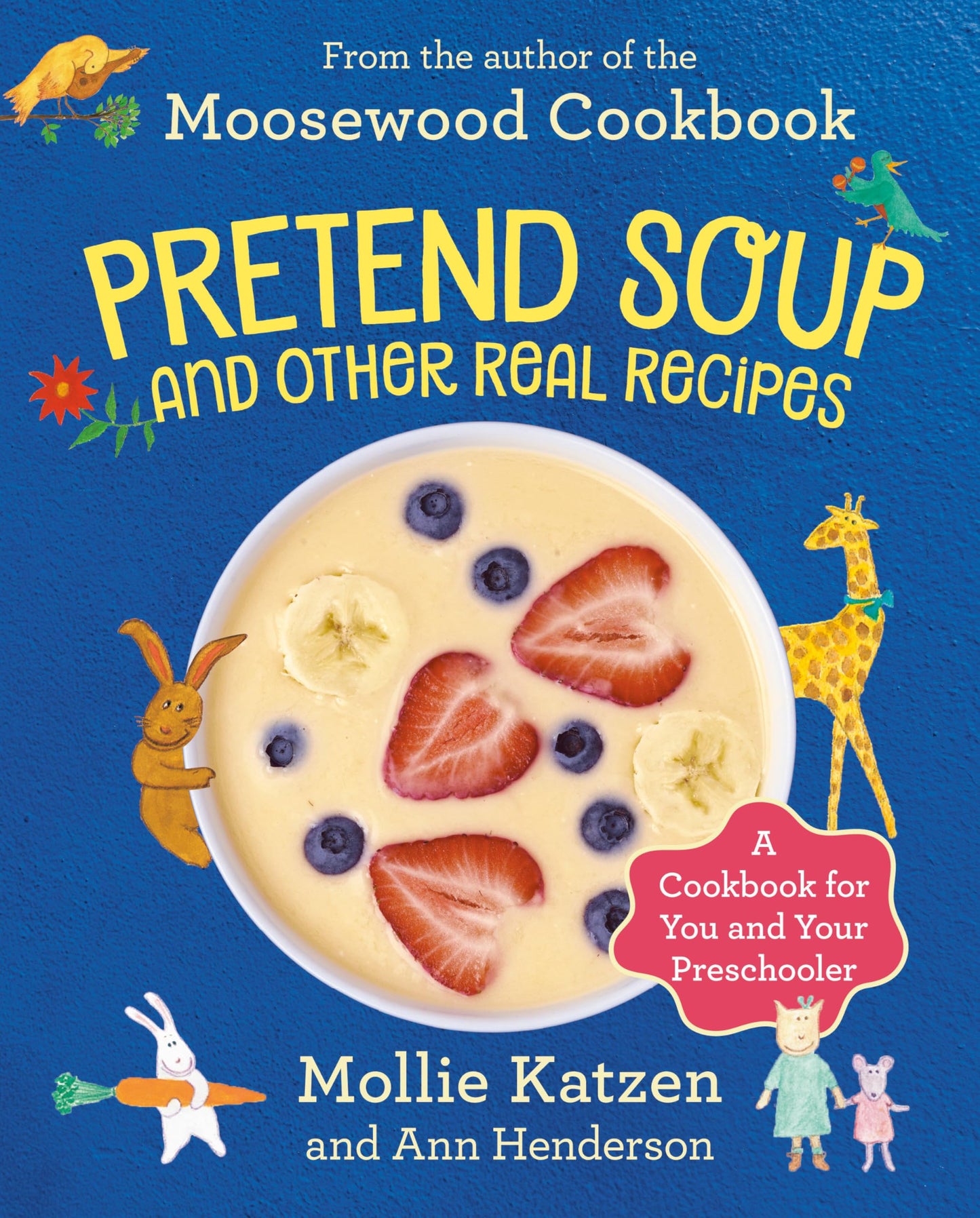 Pretend Soup and Other Real Recipes: A Cookbook for Preschoolers and Up - 395