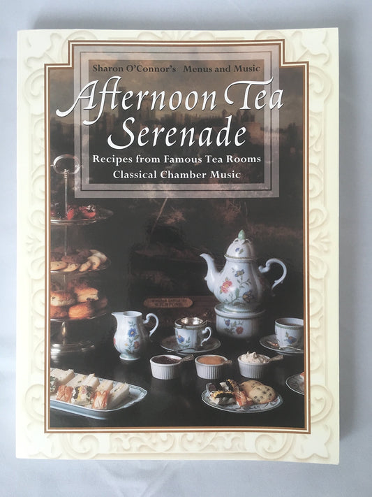 Afternoon Tea Serenade: Recipes from Famous Tea Rooms, Classical Chamber Music - 1757