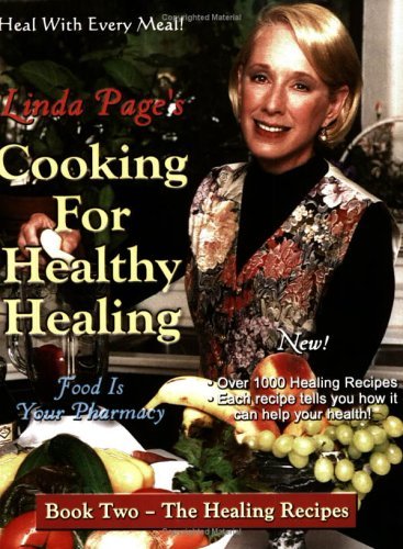 Cooking for Healthy Healing: Book Two : The Healing Recipes