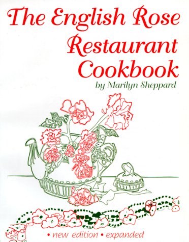 The English Rose Restaurant Cookbook