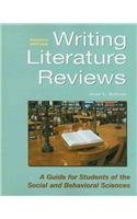Writing Literature Reviews: A Guide for Students of the Social and Behavioral Sciences
