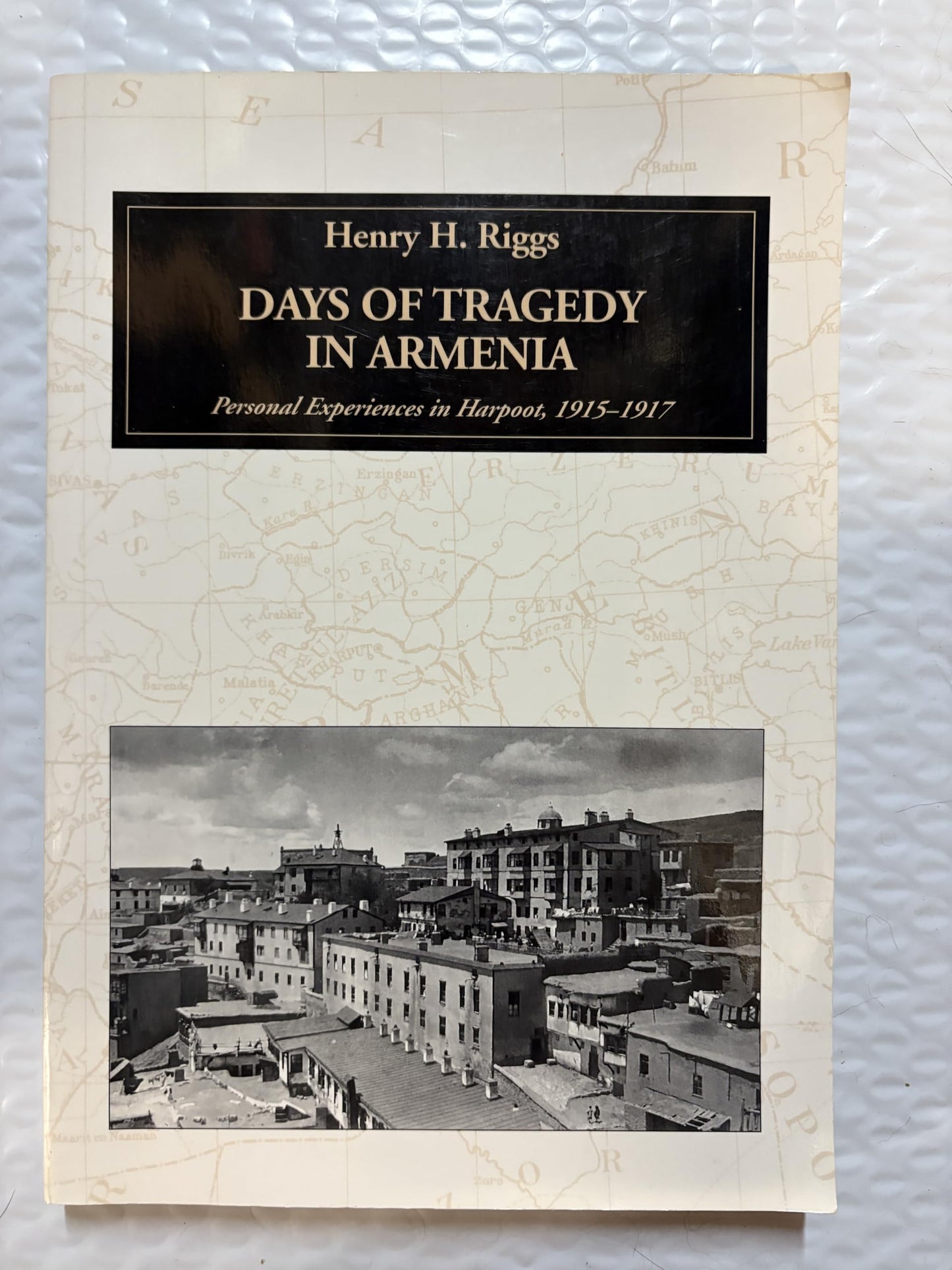 Days of Tragedy in Armenia: Personal Experiences in Harpoot, 1915-1917 (Armenian Genocide Documentation Series, 1)
