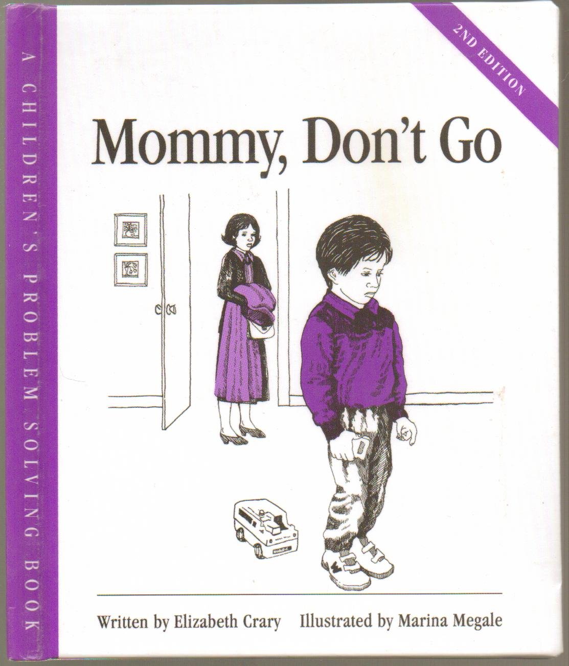 Mommy, Don't Go (Childrens Problem Solving Series)