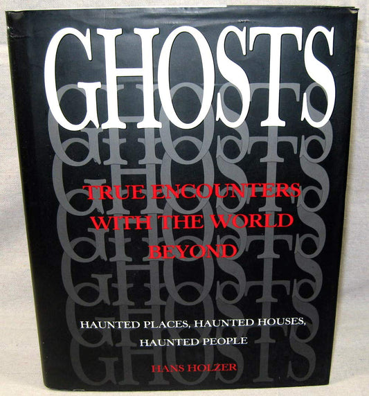 Ghosts: True Encounters with the World Beyond