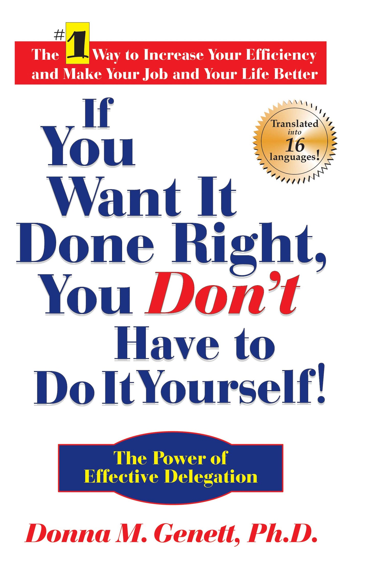 IF YOU WANT IT DONE RIGHT, YOU D
