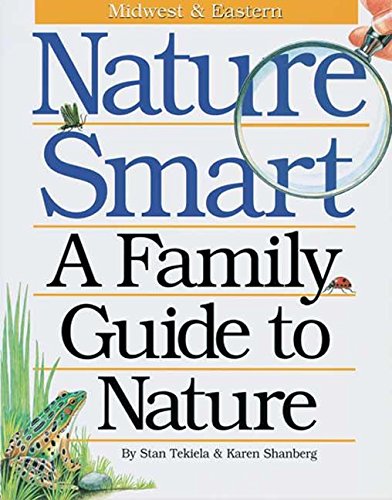 Nature Smart: A Family Guide to Nature: Midwestern & Eastern - 7410