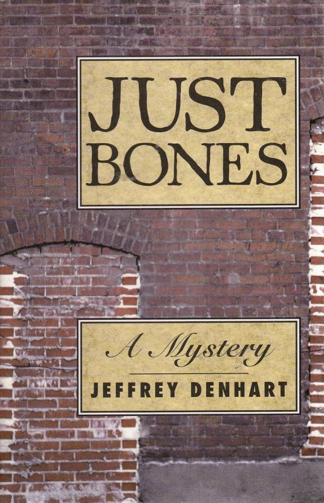 Just Bones: A Mystery