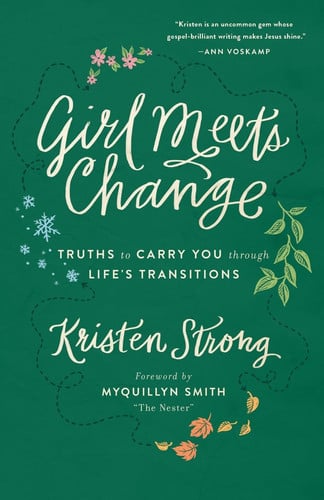 Girl Meets Change Truths to Carry You through Life's Transitions