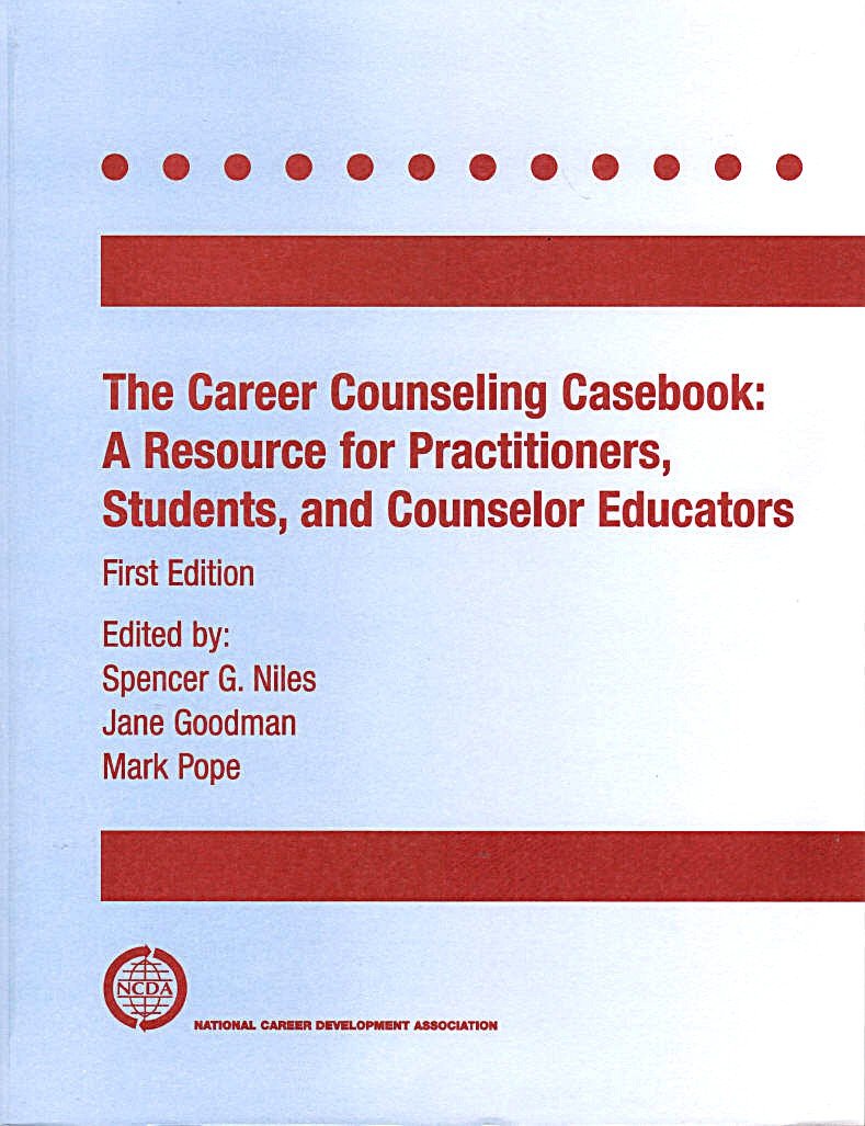 The Career Counseling Casebook: A Resource for Students, Practitioners, and Counselor Educators