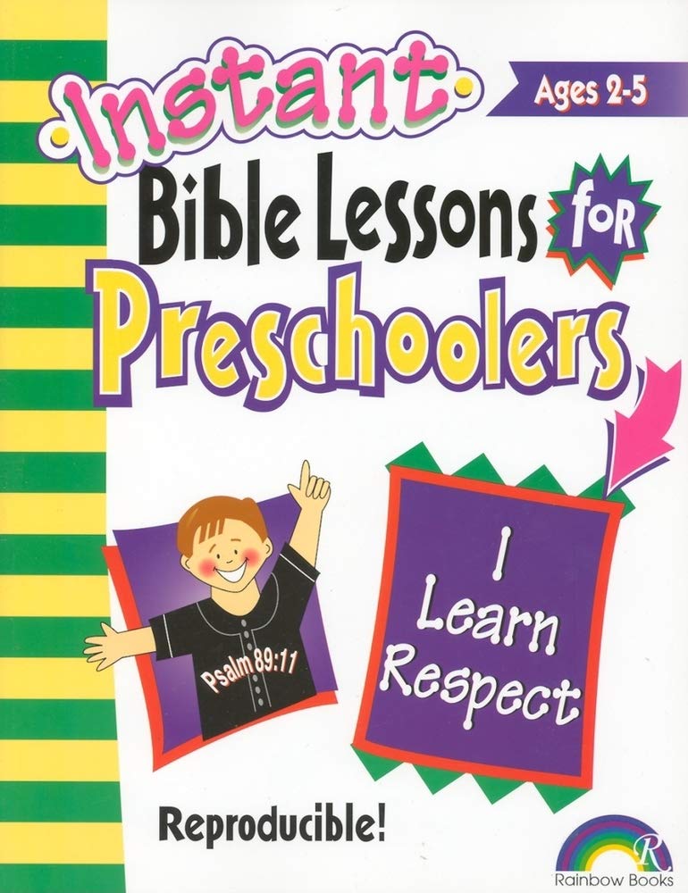 I Learn Respect: Preschoolers (Instant Bible Lessons for Preschoolers)
