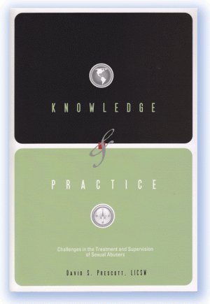 Knowledge and Practice: Challenges in the Treatment and Supervision of Sexual Abusers - 6332