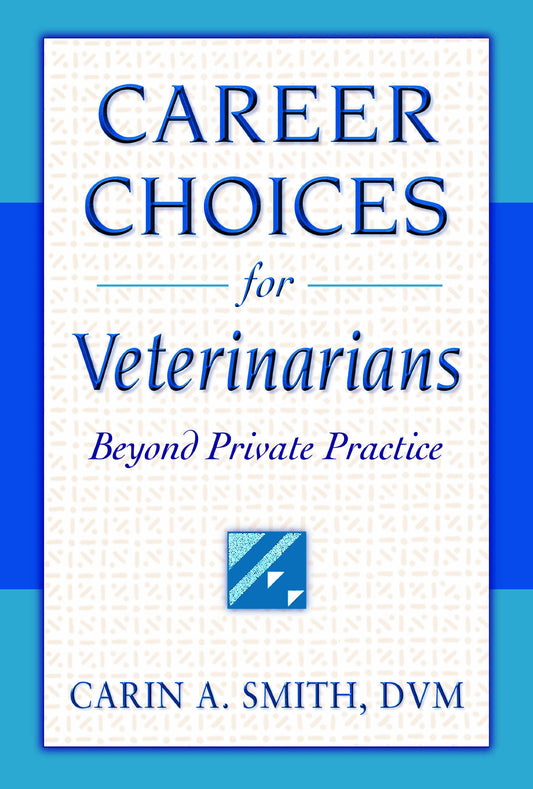 Career Choices for Veterinarians: Beyond Private Practice