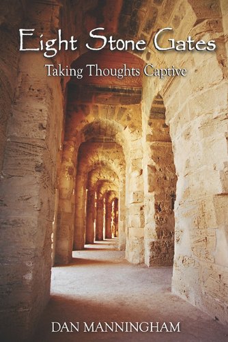 Eight Stone Gates: Taking Thoughts Captive